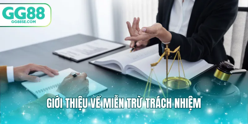 Giới thiệu về miễn trừ trách nhiệm